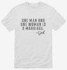 One Man And Woman Is A Marriage Shirt 666x695.jpg?v=1700538838