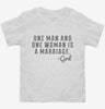 One Man And Woman Is A Marriage Toddler Shirt 666x695.jpg?v=1700538839