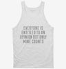 Only My Opinion Counts Funny Tanktop 666x695.jpg?v=1700538783