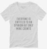 Only My Opinion Counts Funny Womens Vneck Shirt 666x695.jpg?v=1700538783