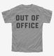Out Of Office  Youth Tee