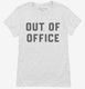 Out Of Office white Womens