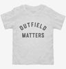 Outfield Matters Funny Baseball Toddler Shirt 666x695.jpg?v=1700365686