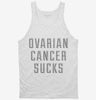Ovarian Cancer Sucks Tanktop 666x695.jpg?v=1700475192
