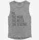 Pa The Man The Myth The Legend grey Womens Muscle Tank