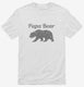Papa Bear Funny Fathers Day Gift white Mens