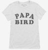 Papa Bird Womens Shirt 666x695.jpg?v=1700305033