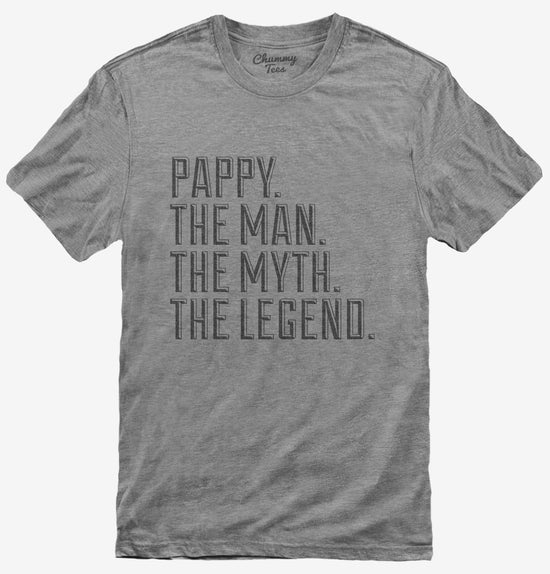 Pappy The Man The Myth The Legend T-Shirt