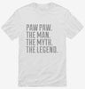 Paw Paw The Man The Myth The Legend Shirt 666x695.jpg?v=1700503874