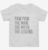 Paw Paw The Man The Myth The Legend Toddler Shirt 666x695.jpg?v=1700503874
