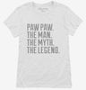 Paw Paw The Man The Myth The Legend Womens Shirt 666x695.jpg?v=1700503874