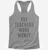 Pay Teachers More Money Womens Racerback Tank Top 845dcef8-dfc9-4e0c-960a-29b485086a55 666x695.jpg?v=1700597342