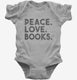 Peace Love Books  Infant Bodysuit