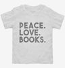 Peace Love Books Toddler Shirt 666x695.jpg?v=1700420765
