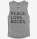 Peace Love Books  Womens Muscle Tank