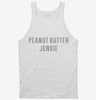 Peanut Butter Junkie Tanktop De39312e-dc44-4510-bbe1-4b55afd42d71 666x695.jpg?v=1700597291