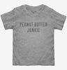 Peanut Butter Junkie Toddler Tshirt E5ce878c-721f-4e41-bfec-1c51d438fbe9 666x695.jpg?v=1700597291