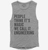 People Call It Magic We Call It Engineering Womens Muscle Tank Top 666x695.jpg?v=1700400800