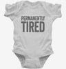 Permanently Tired Infant Bodysuit 666x695.jpg?v=1700410411