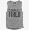 Permanently Tired Womens Muscle Tank Top 666x695.jpg?v=1700410411