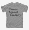 Person Against Humanity Kids Tshirt B2942c57-d224-4ffe-b2de-adefe9f6f51e 666x695.jpg?v=1700597040