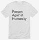 Person Against Humanity white Mens