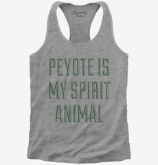 Peyote Is My Spirit Animal Womens Racerback Tank