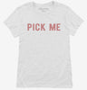 Pick Me Womens Shirt 28919582-4669-4044-b82a-c889e12ab6f1 666x695.jpg?v=1700596847