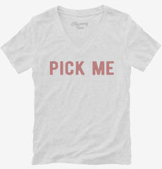Pick Me Womens V-Neck Shirt