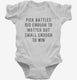 Pick Your Battles white Infant Bodysuit