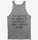 Pick Your Battles grey Tank