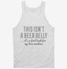 Pickup Lines This Isnt A Beer Belly Tanktop 666x695.jpg?v=1700538208