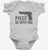 Piece Be With You Funny Ccw Concealed Carry Infant Bodysuit 666x695.jpg?v=1700410360