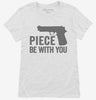 Piece Be With You Funny Ccw Concealed Carry Womens Shirt 666x695.jpg?v=1700410360