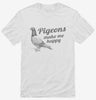 Pigeons Make Me Happy Bird Lovers Bird Watching Shirt 666x695.jpg?v=1700451190