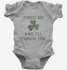 Pinch Me And Ill Punch You St Patricks Day Baby Bodysuit 28a66a0d-ca31-4935-bb80-3153be426aef 666x695.jpg?v=1700596696