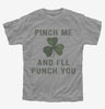 Pinch Me And Ill Punch You St Patricks Day Kids Tshirt Df632620-7aa6-4f5d-9b58-f4a365119931 666x695.jpg?v=1700596696