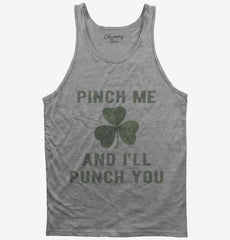 Pinch Me And I'll Punch You St Patricks Day Tank Top