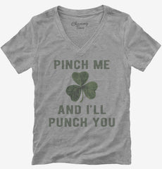 Pinch Me And I'll Punch You St Patricks Day Womens V-Neck Shirt