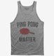 Ping Pong Master grey Tank