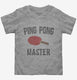 Ping Pong Master  Toddler Tee