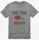 Ping Pong Master  Mens