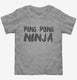 Ping Pong Ninja Player Funny Table Tennis  Toddler Tee