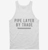Pipe Layer By Trade Tanktop 4fad7846-6cfe-44ee-bf59-1df5e4be83e6 666x695.jpg?v=1700596494