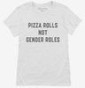 Pizza Rolls Not Gender Roles Womens Rights Womens Shirt 666x695.jpg?v=1700393084