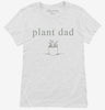 Plant Dad Womens Shirt 666x695.jpg?v=1700377144