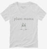 Plant Mama Womens Vneck Shirt 666x695.jpg?v=1700373628