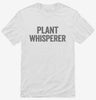 Plant Whisperer Shirt 666x695.jpg?v=1700410264