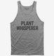 Plant Whisperer  Tank