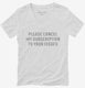 Please Cancel My Subscription To Your Issues white Womens V-Neck Tee